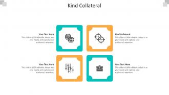 Kind collateral ppt powerpoint presentation gallery demonstration cpb