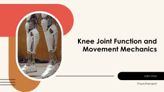 Knee Joint Function And Movement Mechanics PPT Structure AT Knee Joint Function And Movement Mechanics PPT Structure AT