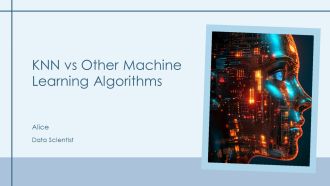 KNN Vs Other Machine Learning Algorithms PPT Sample AT