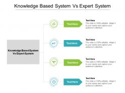 Knowledge based system vs expert system ppt powerpoint presentation show display cpb