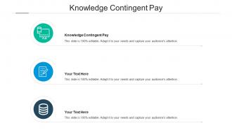 Knowledge contingent pay ppt powerpoint presentation outline designs cpb