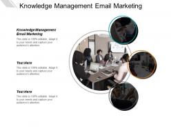 Knowledge management email marketing ppt powerpoint presentation styles structure cpb