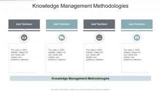 Knowledge Management Methodologies In Powerpoint And Google Slides Cpb