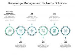 Knowledge management problems solutions ppt powerpoint presentation styles cpb