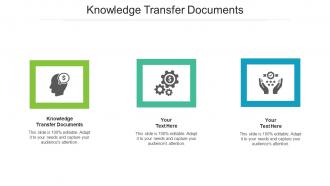 Knowledge transfer documents ppt powerpoint presentation outline microsoft cpb