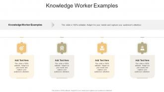 Knowledge Worker Examples In Powerpoint And Google Slides Cpb