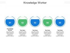 Knowledge worker ppt powerpoint presentation infographic template guidelines cpb