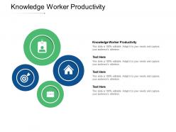 Knowledge worker productivity ppt powerpoint presentation infographic template design cpb