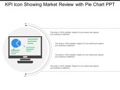Kpi Icon Showing Market Review With Pie Chart Ppt
