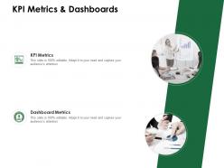 Kpi metrics and dashboards ppt powerpoint presentation pictures examples
