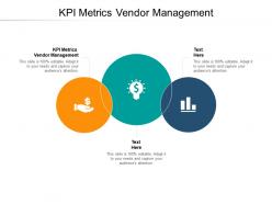 Kpi metrics vendor management ppt powerpoint presentation professional objects cpb