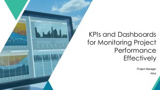 Kpis And Dashboards For Monitoring Project Performance Effectively PPT Information AT