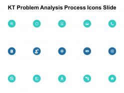 Kt Problem Analysis Process Powerpoint Presentation Slides