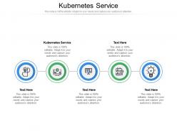 Kubernetes service ppt powerpoint presentation portfolio infographics cpb