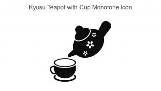 Kyusu Teapot With Cup Monotone Icon In Powerpoint Pptx Png And Editable Eps Format