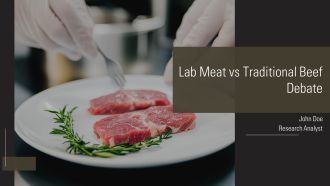 Lab Meat Vs Traditional Beef Debate PPT Guidelines AT