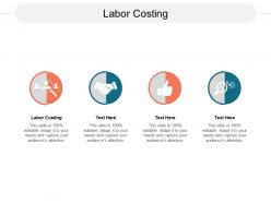 Labor costing ppt powerpoint presentation gallery deck cpb