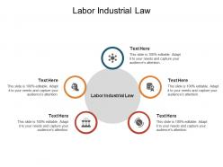 Labor industrial law ppt powerpoint presentation professional deck cpb