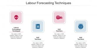 Labour Forecasting Techniques In Powerpoint And Google Slides Cpb