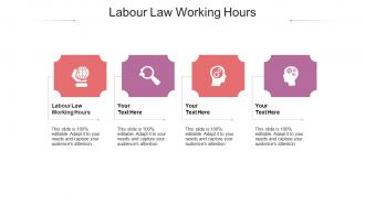 Labour law working hours ppt powerpoint presentation summary graphic images cpb