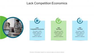 Lack Competition Economics In Powerpoint And Google Slides Cpb