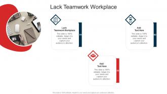 Lack Teamwork Workplace In Powerpoint And Google Slides Cpb