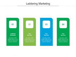 Laddering marketing ppt powerpoint presentation slides brochure cpb