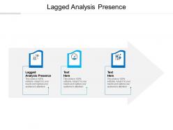 Lagged analysis presence ppt powerpoint presentation model vector cpb