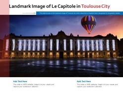 Landmark image of le capitole in toulouse city powerpoint presentation ppt template