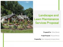 Landscape and lawn maintenance services proposal powerpoint presentation slides