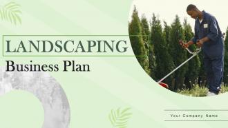 Landscaping Business Plan Powerpoint Presentation Slides