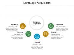 Language acquisition ppt powerpoint presentation slides information cpb