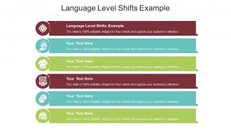 Language level shifts example ppt powerpoint presentation summary cpb