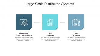 Large scale distributed systems ppt powerpoint presentation show layouts cpb