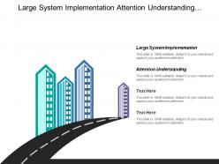 Large system implementation attention understanding subject area spanned