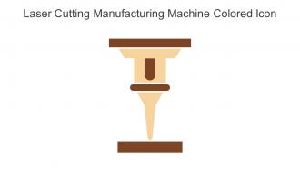 Laser Cutting Manufacturing Machine Colored Icon In Powerpoint Pptx Png And Editable Eps Format