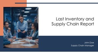 Last Inventory And Supply Chain Report PPT Summary AT