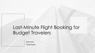 Last Minute Flight Booking For Budget Travelers PPT Structure AT Last Minute Flight Booking For Budget Travelers PPT Structure AT