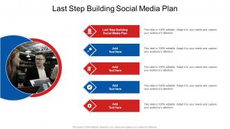 Last Step Building Social Media Plan In Powerpoint And Google Slides Cpb