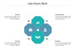 Late hours work ppt powerpoint presentation show ideas cpb