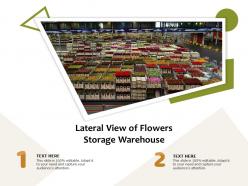 Lateral view of flowers storage warehouse