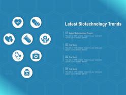 Latest biotechnology trends ppt powerpoint presentation show examples