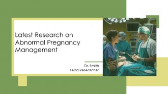 Latest Research On Abnormal Pregnancy Management PPT Designs AT