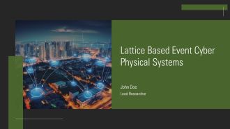 Lattice Based Event Cyber Physical Systems PPT Structure AT