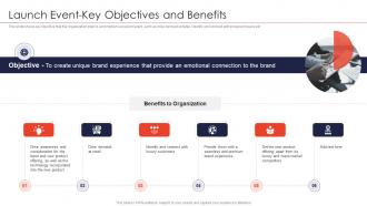 Launch event key objectives and benefits strategies for new product launch
