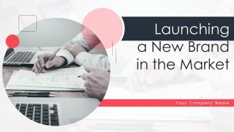 Launching A New Brand In The Market Powerpoint Presentation Slides