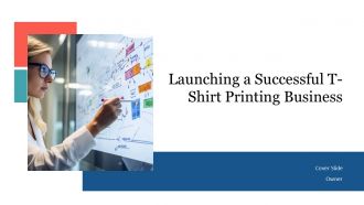 Launching A Successful T Shirt Printing Business PPT Example AT