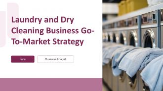 Laundry And Dry Cleaning Business Go To Market Strategy PPT Slides ST AI