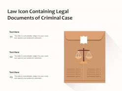 Law icon containing legal documents of criminal case