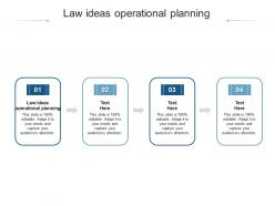 Law ideas operational planning ppt powerpoint presentation layouts topics cpb